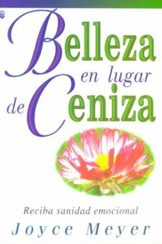 Cover of Belleza En Lugar de Cenizas
