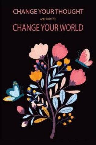 Cover of Change Your Thought and You Can Change Your World