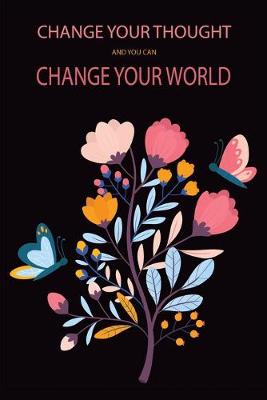 Book cover for Change Your Thought and You Can Change Your World