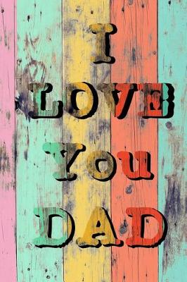 Book cover for I Love You Dad