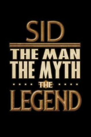 Cover of Sid The Man The Myth The Legend