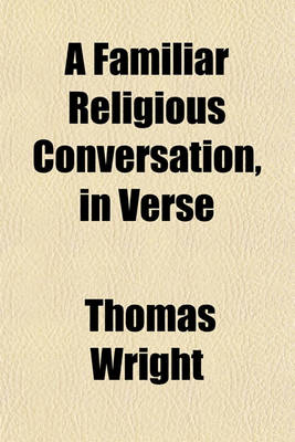 Book cover for A Familiar Religious Conversation, in Verse