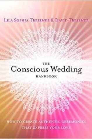 Cover of The Conscious Wedding Handbook