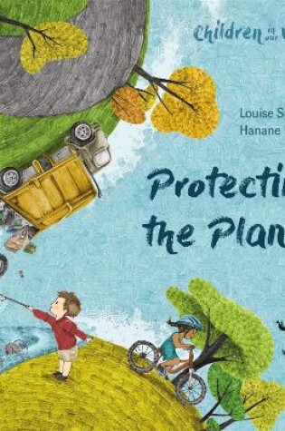 Cover of Children in Our World: Protecting the Planet