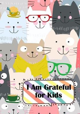 Cover of I Am Grateful for Kids