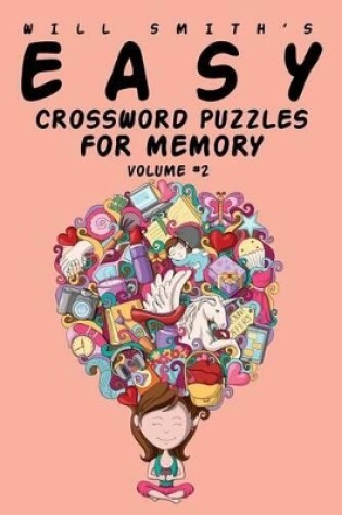 Cover of Easy Crossword Puzzles For Memory - Volume 2