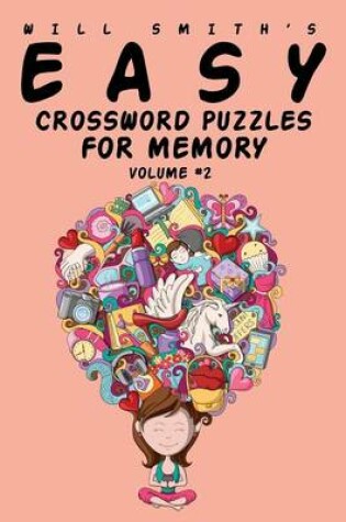 Cover of Easy Crossword Puzzles For Memory - Volume 2
