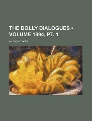 Book cover for The Dolly Dialogues (Volume 1894, PT. 1 )