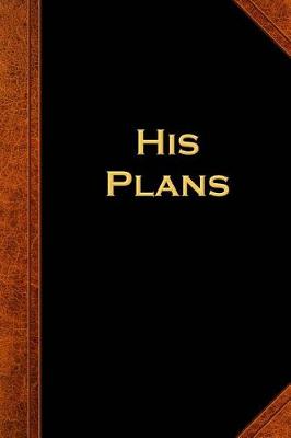 Cover of 2019 Daily Planner For Men His Plans Vintage Style