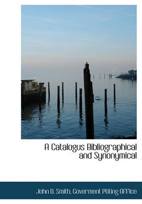 Book cover for A Catalogus Bibliographical and Synonymical