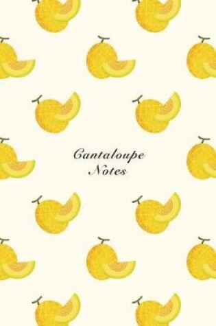 Cover of Cantaloupe Notes