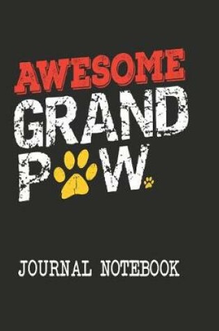 Cover of Awesome Grand Paw Journal Notebook