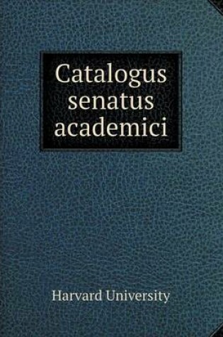 Cover of Catalogus senatus academici