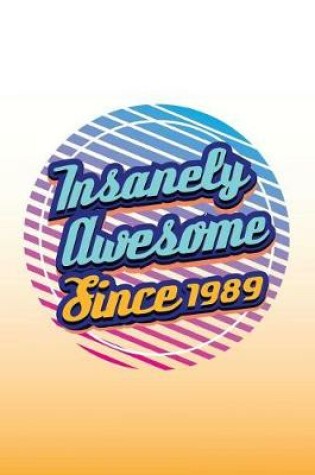 Cover of Insanely Awesome Since 1989