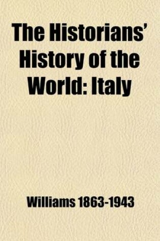 Cover of The Historians' History of the World (Volume 9); Italy