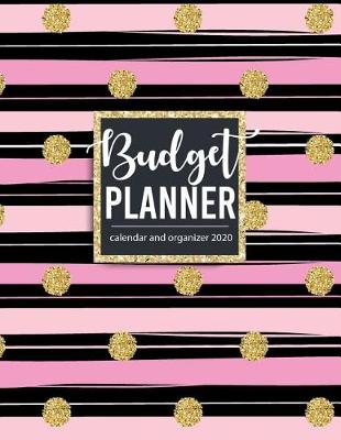 Book cover for Budget Planner Calendar and Organizer 2020