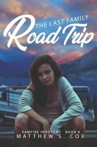 Cover of The Last Family Road Trip