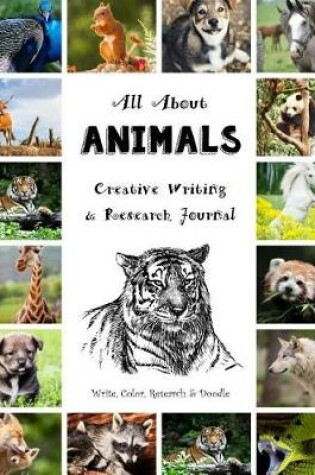 Cover of All about Animals - Creative Writing & Research Journal