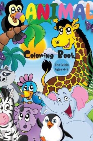 Cover of Animal Coloring Book For Kids Ages 4-8