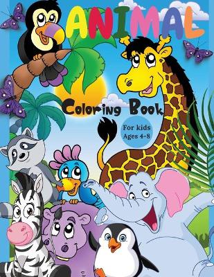 Book cover for Animal Coloring Book For Kids Ages 4-8