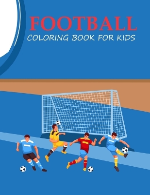 Book cover for Football Coloring Book For Kids