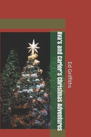 Cover of Ava's and Carter's Christmas Adventures