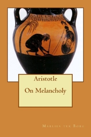 Cover of Aristotle On Melancholy