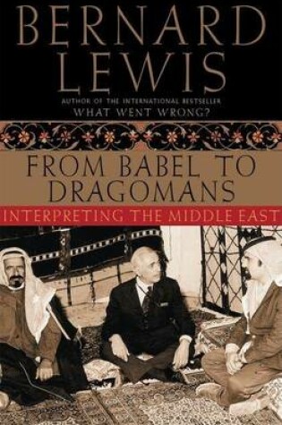 Cover of From Babel to Dragomans: Interpreting the Middle East