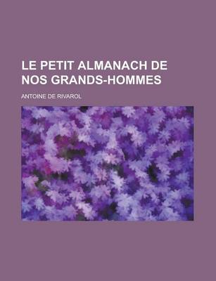 Book cover for Le Petit Almanach de Nos Grands-Hommes