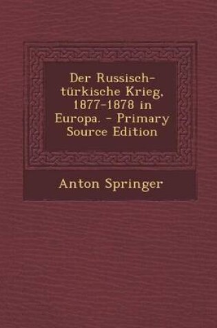 Cover of Der Russisch-Turkische Krieg, 1877-1878 in Europa. - Primary Source Edition