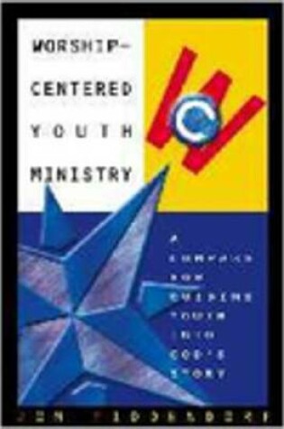 Cover of Worship-Centered Youth Ministry
