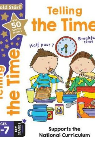 Cover of Gold Stars Telling the Time Ages 6-7 Key Stage 1
