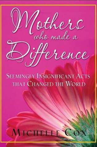 Cover of Mothers Who Made a Difference