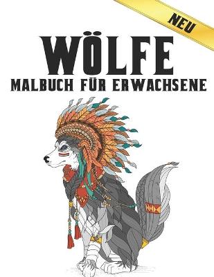 Book cover for Malbuch für Erwachsene Neu Wölfe