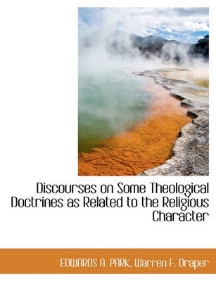 Book cover for Discourses on Some Theological Doctrines as Related to the Religious Character