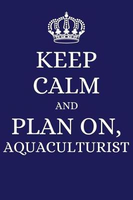 Book cover for Keep Calm and Plan on Aquaculturist