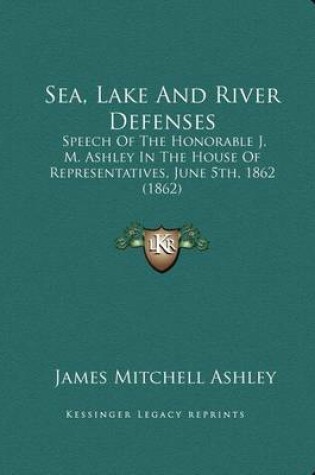 Cover of Sea, Lake And River Defenses