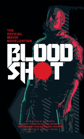 Book cover for Bloodshot - The Official Movie Novelization