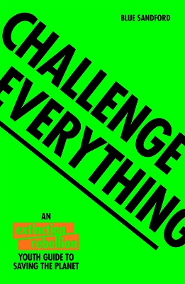 Challenge Everything by Blue Sandford, Extinction Rebellion