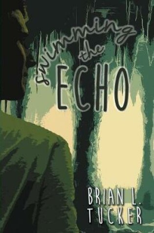 Cover of Swimming the Echo