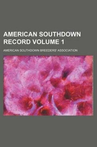 Cover of American Southdown Record Volume 1