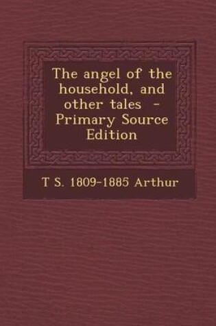 Cover of The Angel of the Household, and Other Tales