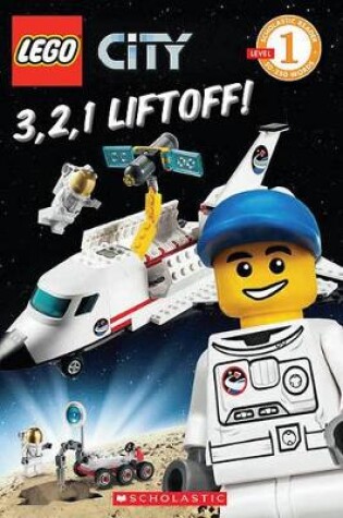 Cover of 3, 2, 1, Liftoff! (Lego City: Level 1 Reader)