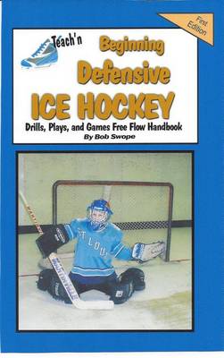 Book cover for Teach'n Beginning Defensive Ice Hockey Drills, Plays, and Games Free Flow Handbook