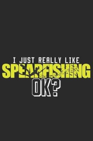 Cover of I just really like SpearFishing ok