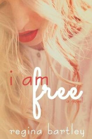 Cover of I Am Free