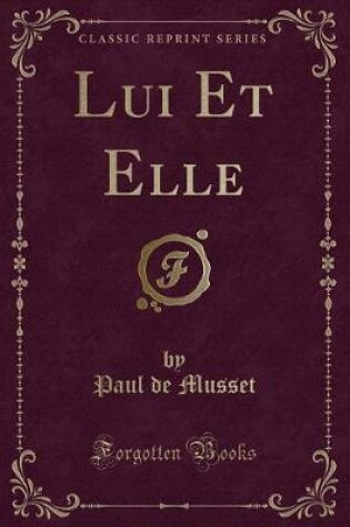 Cover of Lui Et Elle (Classic Reprint)