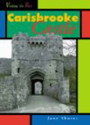 Cover of Visiting the Past: Carisbrooke Castle Paperback