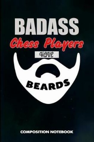 Cover of Badass Chess Players Have Beards