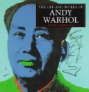 Book cover for The Life and Works of Andy Warhol